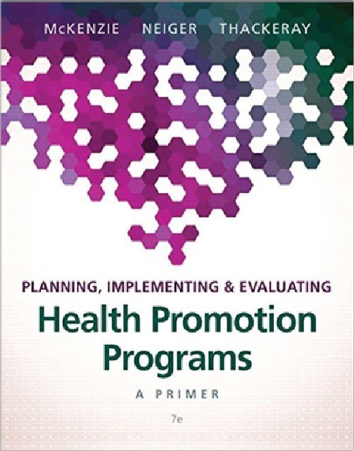 Planning, Implementing & Evaluating Health Promotion Programs 7th Ed