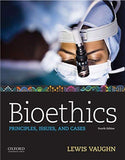 Bioethics: Principles, Issues and Cases 4th Ed