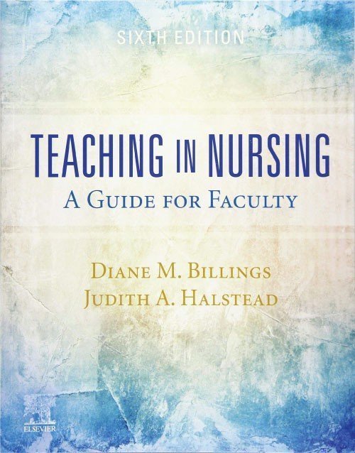 Teaching in Nursing: A Guide for Faculty 6th Ed