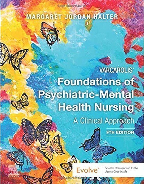 Varcarolis' Foundations of Psychiatric-Mental Health Nursing 9th Ed