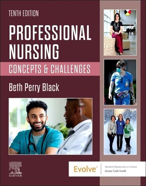 Professional Nursing: Concepts and Challenges 10th Ed