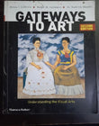 Gateways to Art: Understanding the Visual Arts 2nd Ed