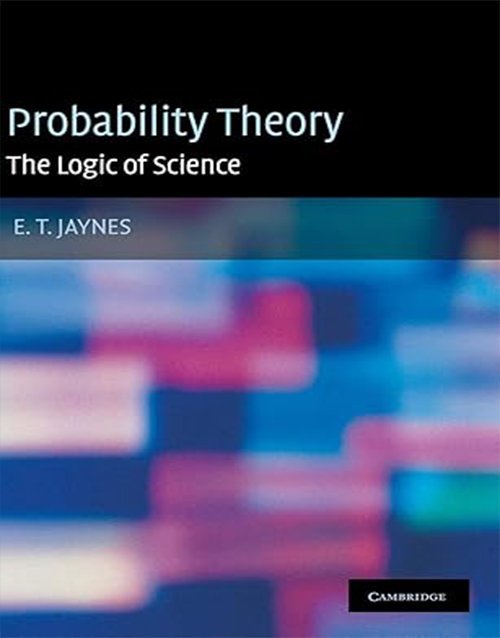 Probability Theory: The Logic of Science (Hardcover)