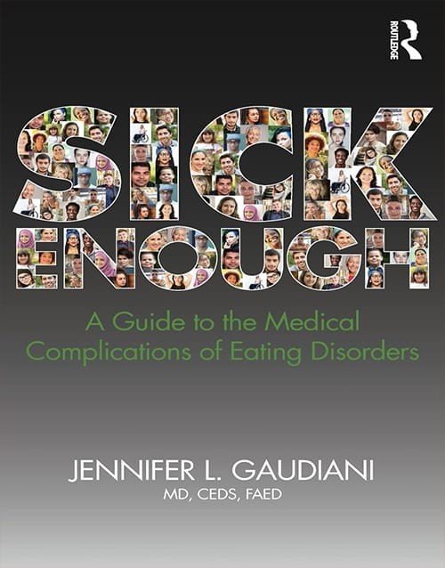 Sick Enough: Medical Complications of Eating Disorders 1st Ed
