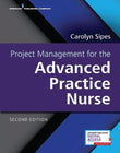 Project Management for the Advanced Practice Nurse 2nd Ed