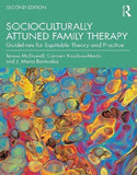 Socioculturally Attuned Family Therapy 2nd Ed