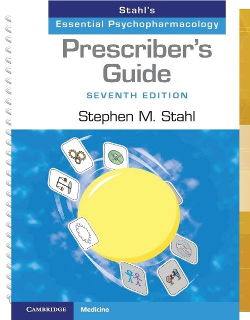 Prescriber's Guide: Stahl's Essential Psychopharmacology 7th Ed