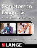 Symptom to Diagnosis: An Evidence Based Guide 4th Ed