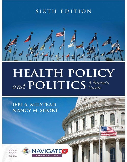 Health Policy and Politics: A Nurse's Guide 6th Ed