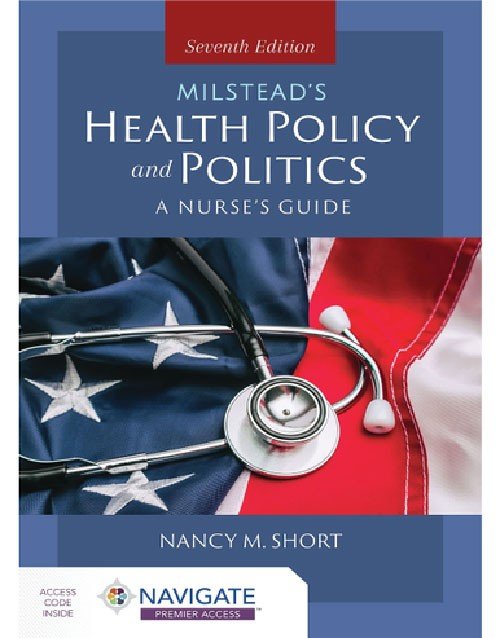 Milstead's Health Policy & Politics: A Nurse's Guide 7th Ed