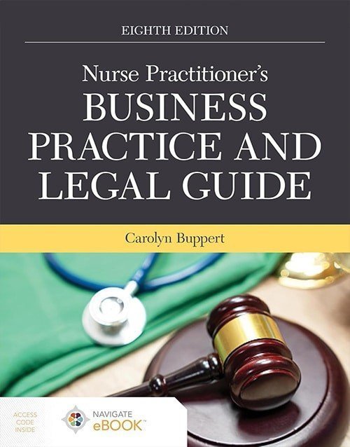 Nurse Practitioner's Business Practice and Legal Guide 8th Ed