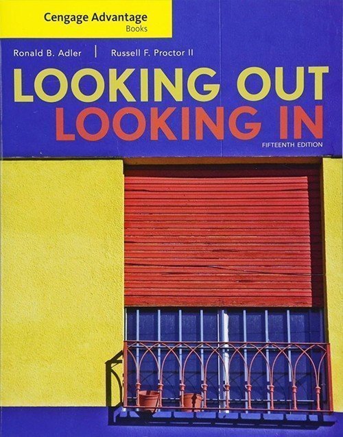 Cengage Advantage Books: Looking Out, Looking In 15th Ed