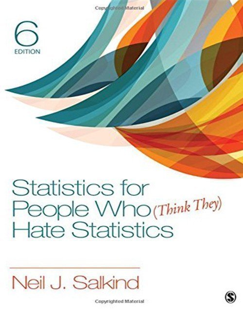 Statistics for People Who Think They Hate Statistics 6th Ed