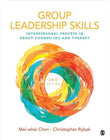 Group Leadership Skills: Interpersonal Process 2nd Ed