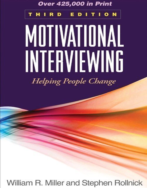 Motivational Interviewing: Helping People Change 3rd Ed