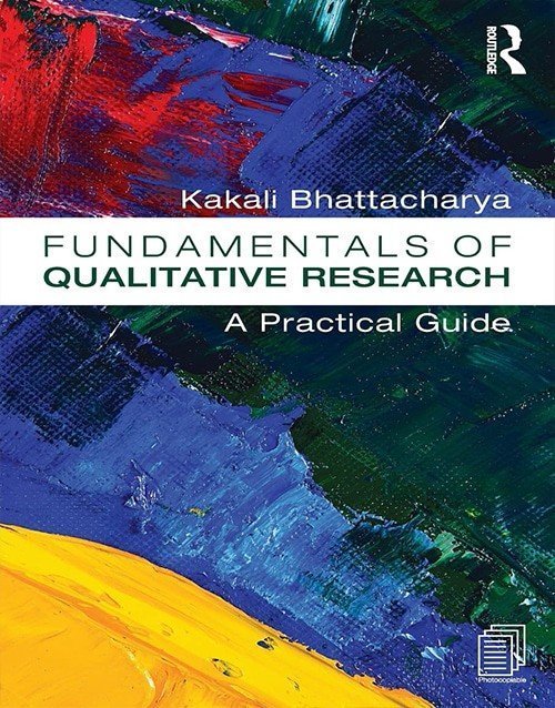Fundamentals of Qualitative Research: A Practical Guide