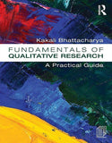 Fundamentals of Qualitative Research: A Practical Guide