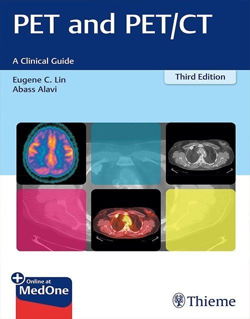 PET and PET/CT: A Clinical Guide 3rd Ed