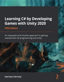 Learning C# by Developing Games with Unity 2020 5th Ed