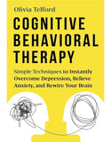 Cognitive Behavioral Therapy: Simple Techniques