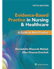 Evidence Based Practice in Nursing and Healthcare 5th Ed