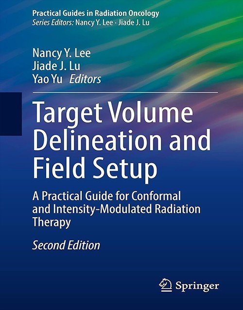 Target Volume Delineation and Field Setup 2nd Ed 2022