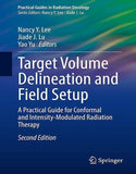 Target Volume Delineation and Field Setup 2nd Ed 2022