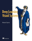 Deep Learning for Vision Systems 1st Ed