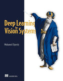 Deep Learning for Vision Systems 1st Ed