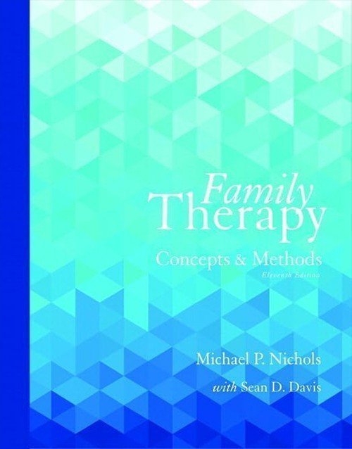 Family Therapy: Concepts and Methods 11th Ed